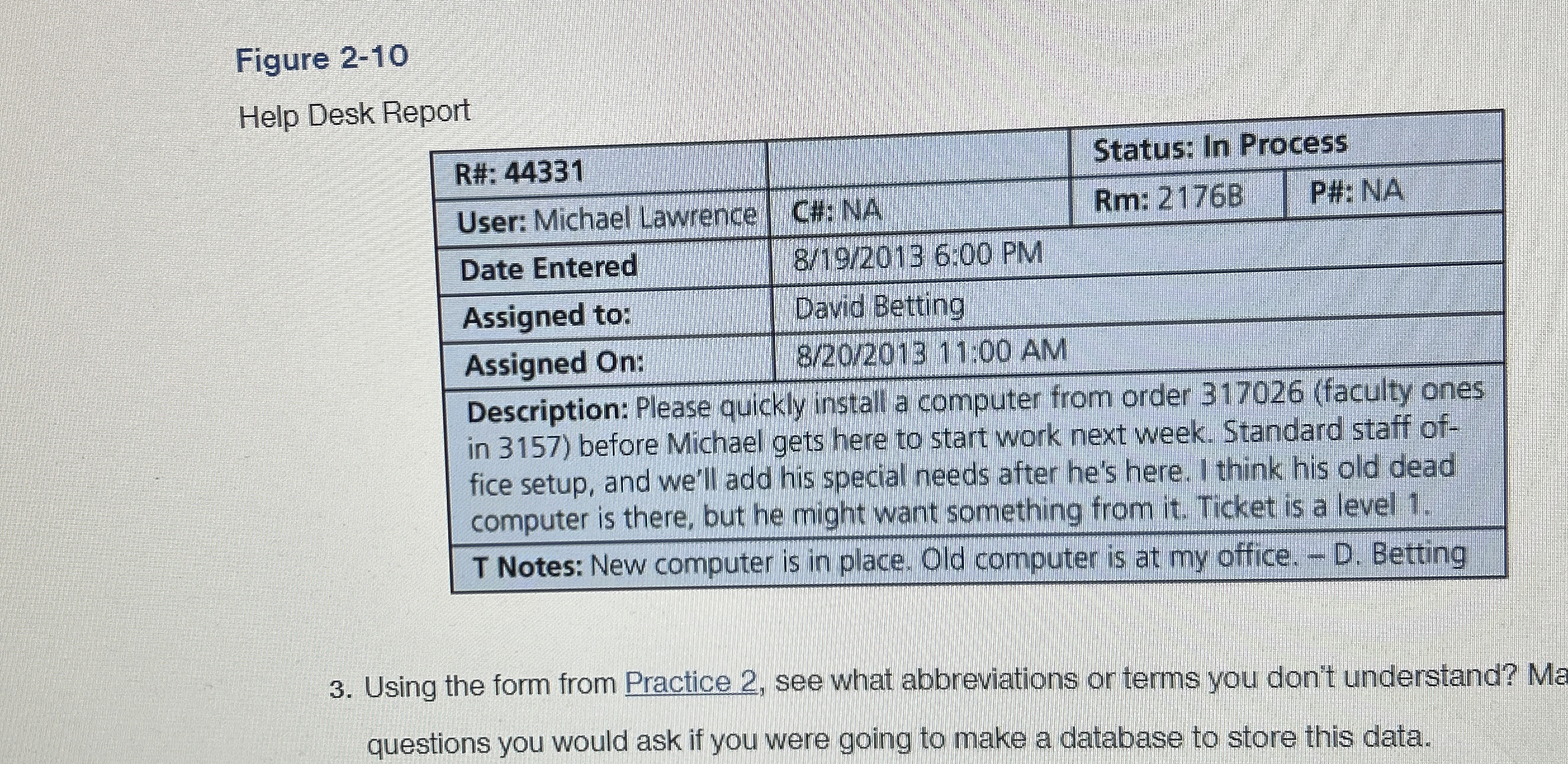 Figure 2 - 1 0 Help Desk Report Using the form