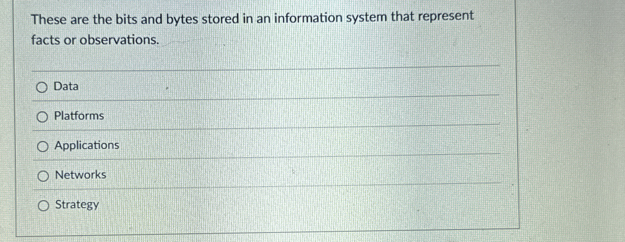 These are the bits and bytes stored in an