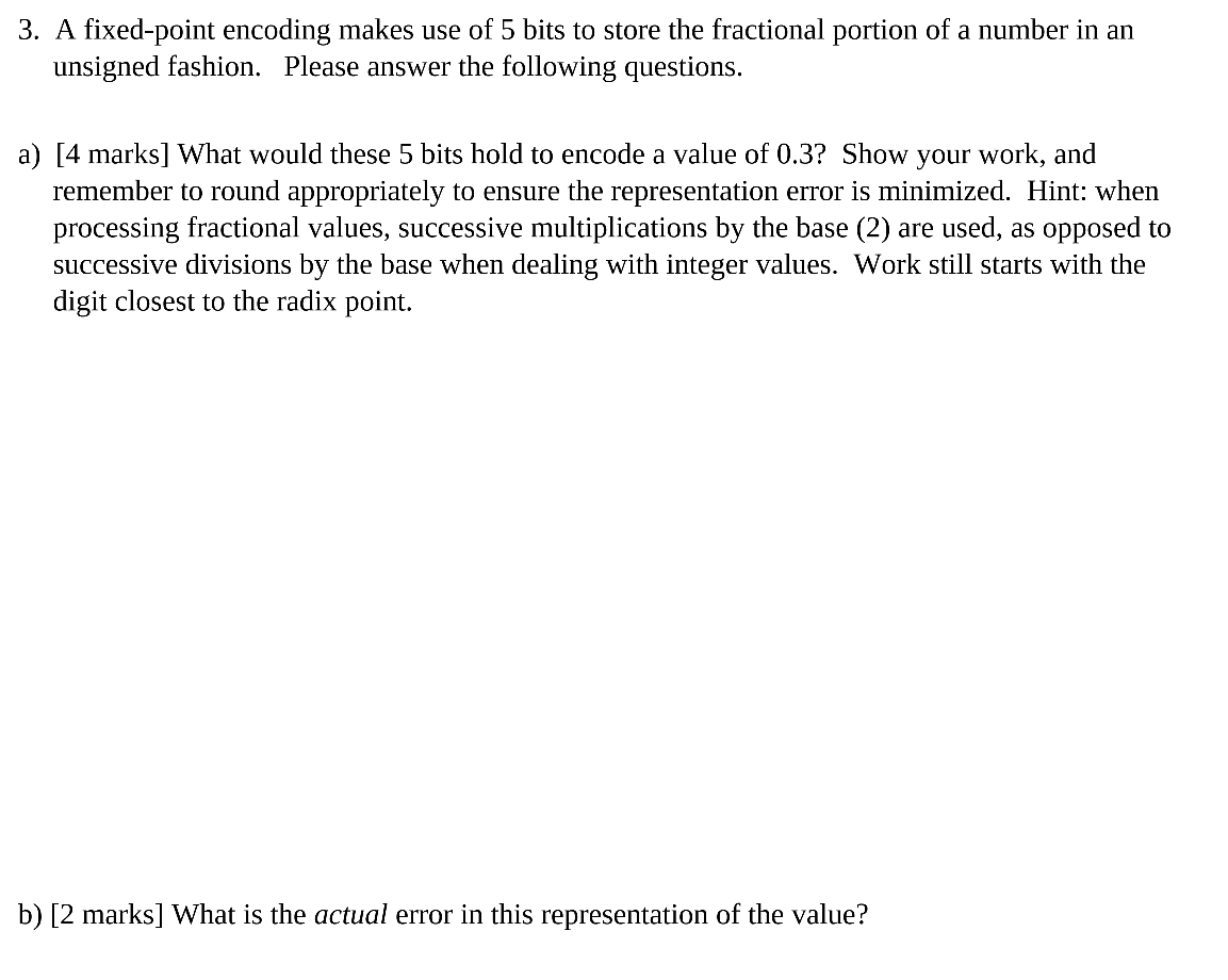 A fixed - point encoding makes use of 5 bits to