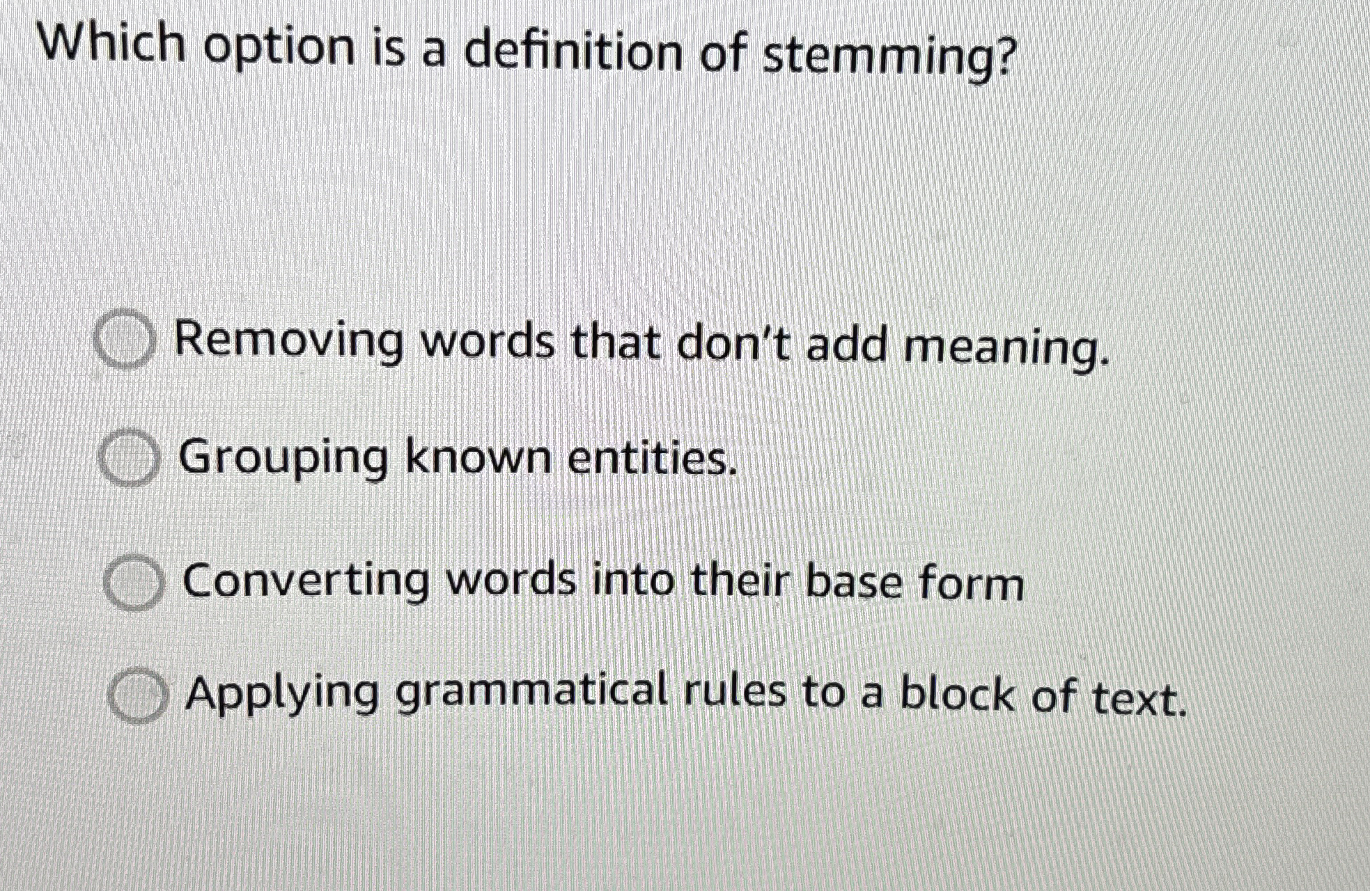 Which option is a definition of stemming?