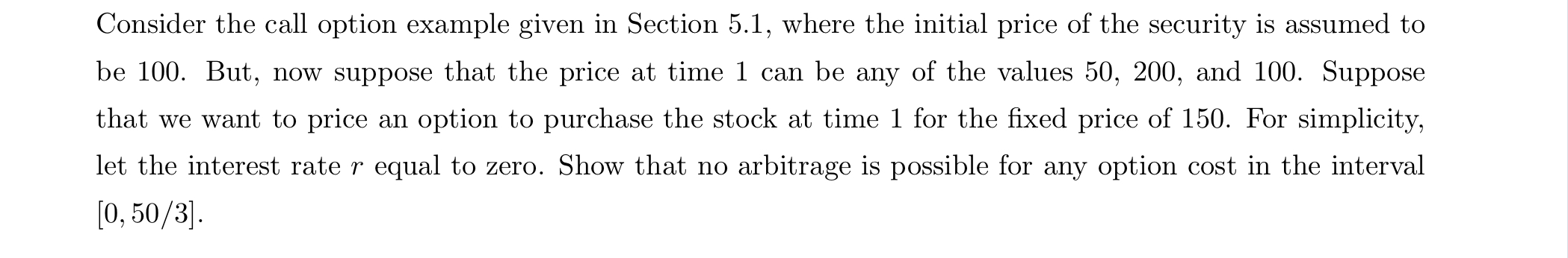Consider the call option example given in Section