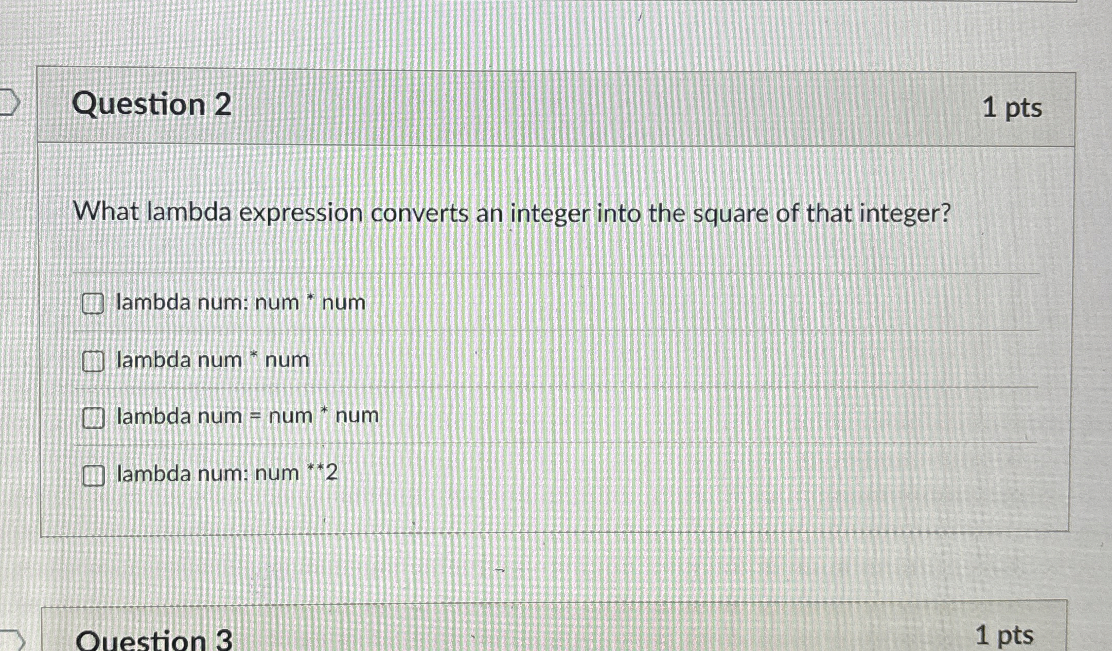 Question 2 1 pts What lambda expression converts