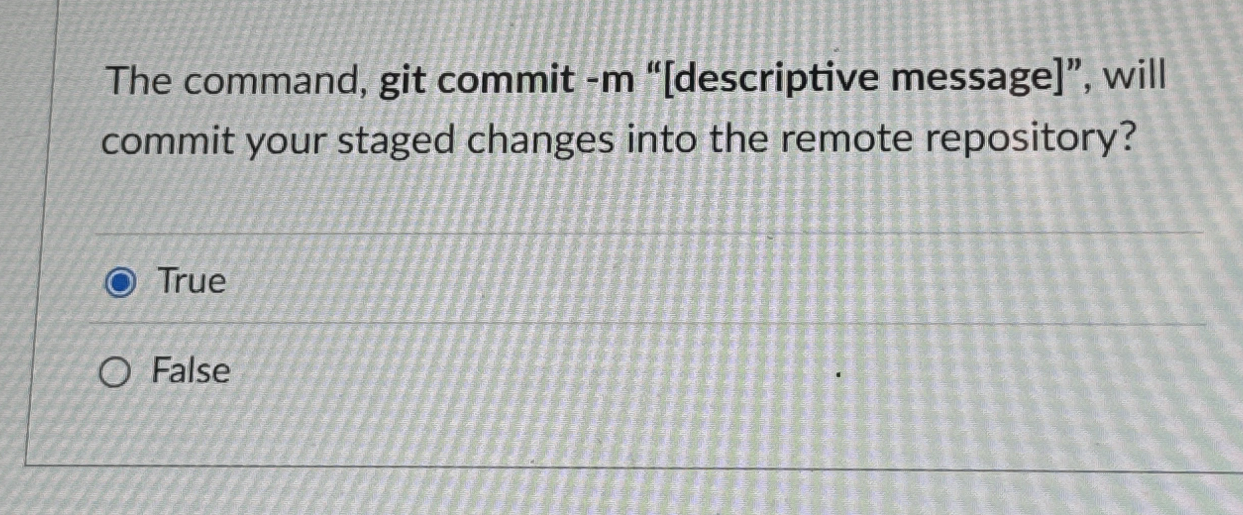 The command, git commit - m " [ descriptive