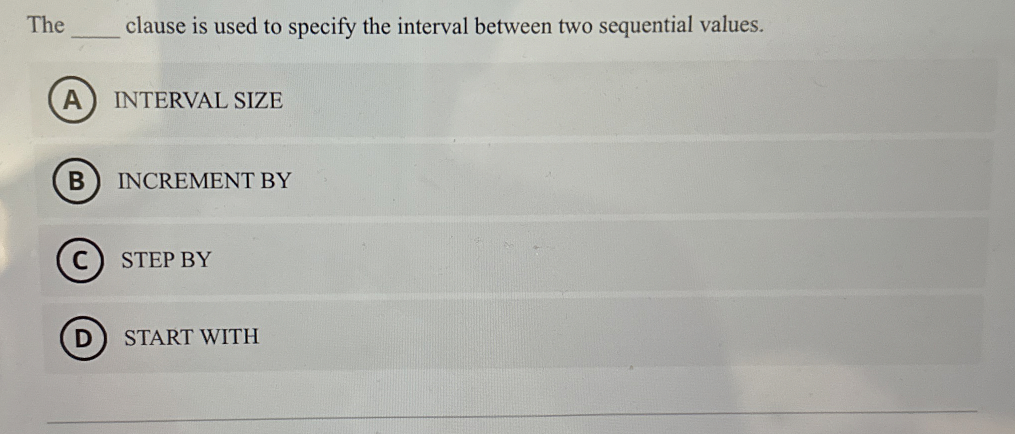 The clause is used to specify the interval