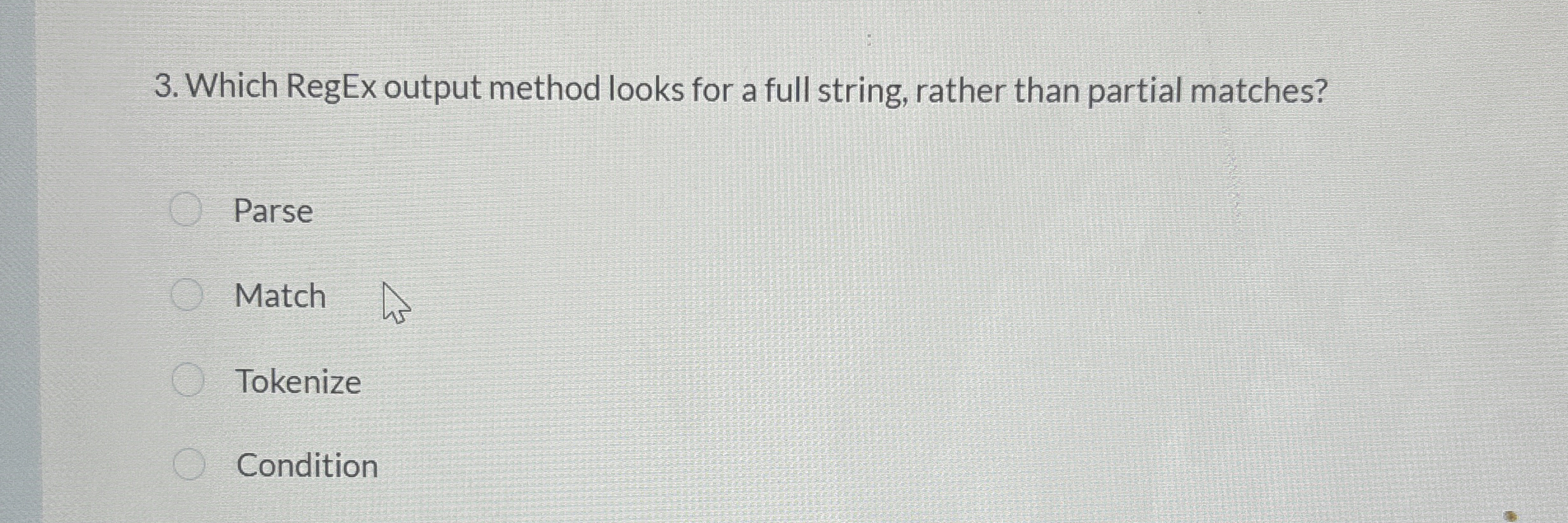 Which RegEx output method looks for a full