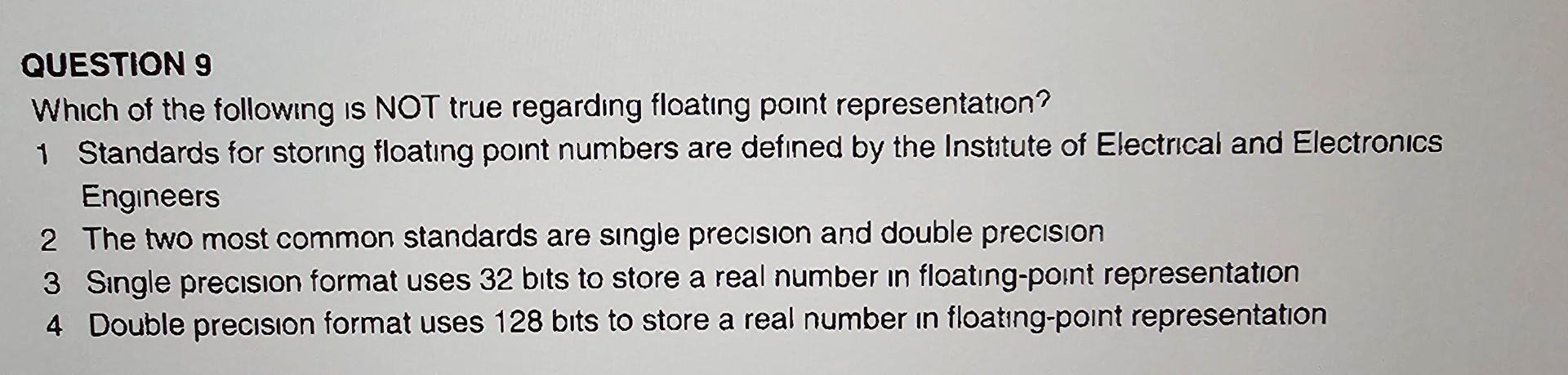 QUESTION 9 Which of the following is NOT true