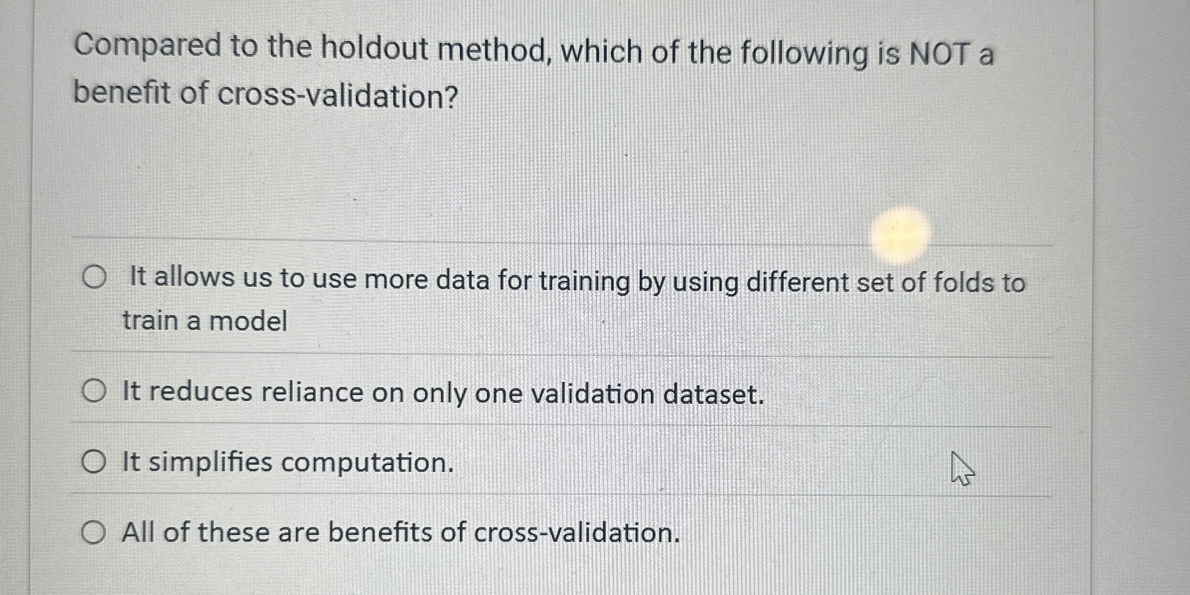 Compared to the holdout method, which of the