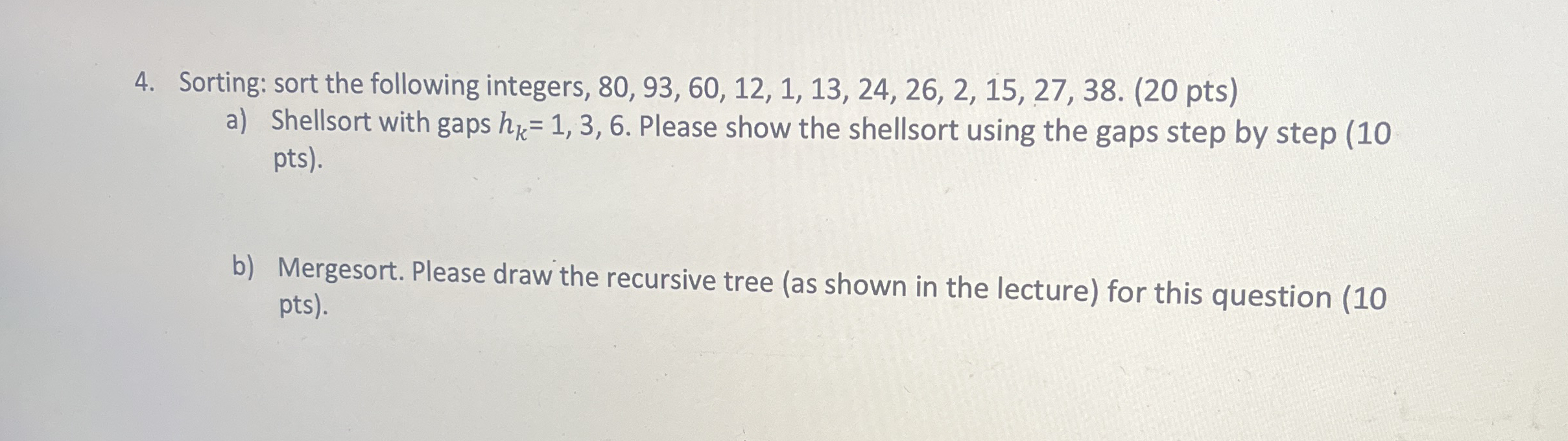 Sorting: sort the following integers, 8 0 , 9 3 ,