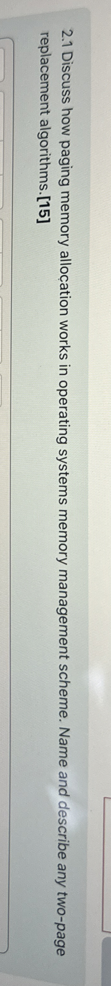 2 . 1 Discuss how paging memory allocation works
