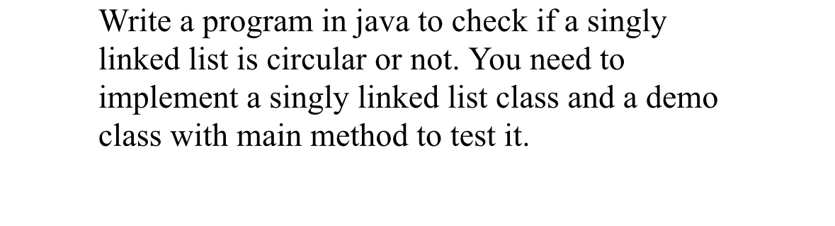 Write a program in java to check if a singly