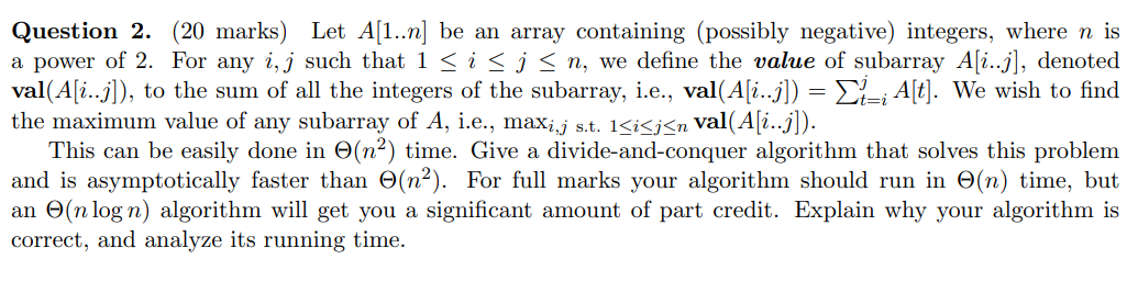 Question 2 . ( 2 0 marks ) Let A [ 1 . . n ] be