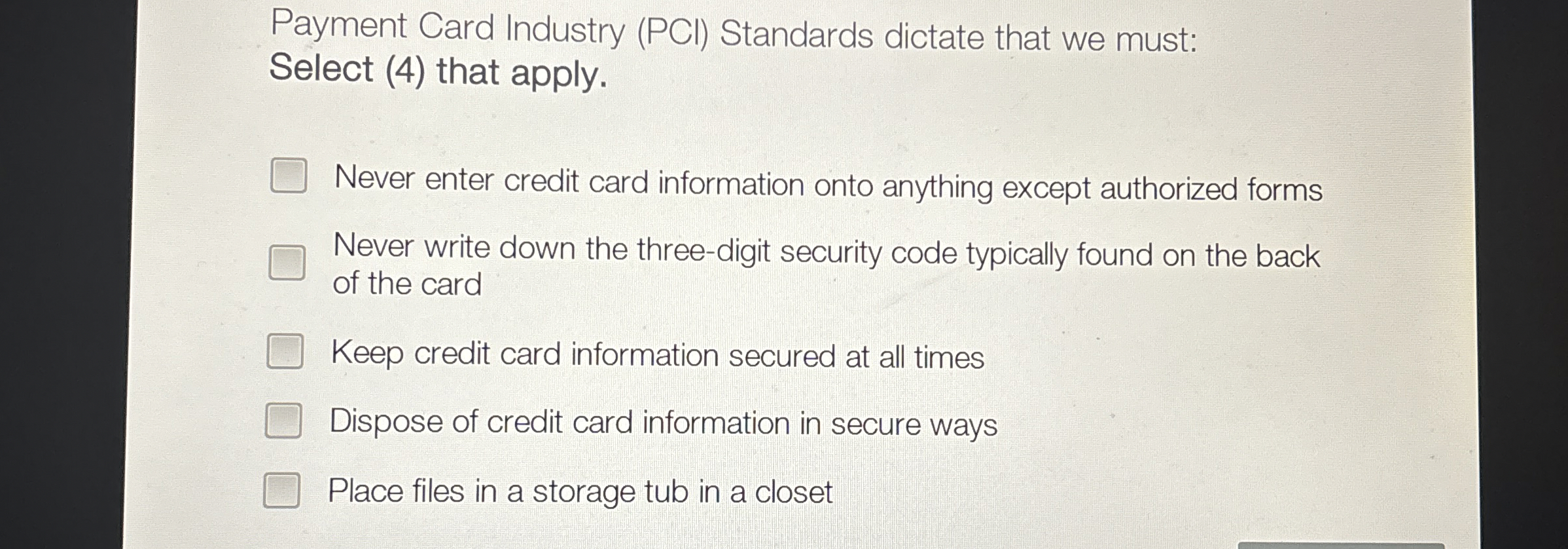 Payment Card Industry ( PCI ) Standards dictate