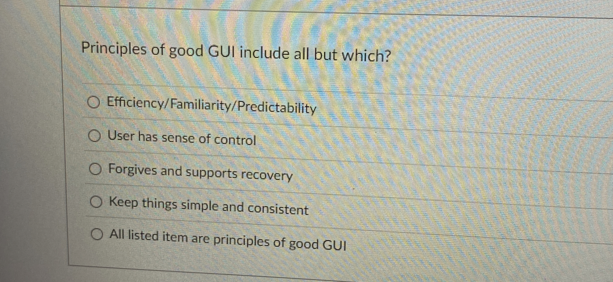 Principles of good GUI include all but which?