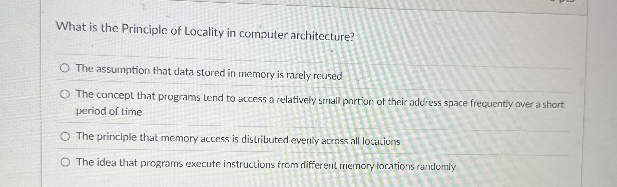 What is the Principle of Locality in computer