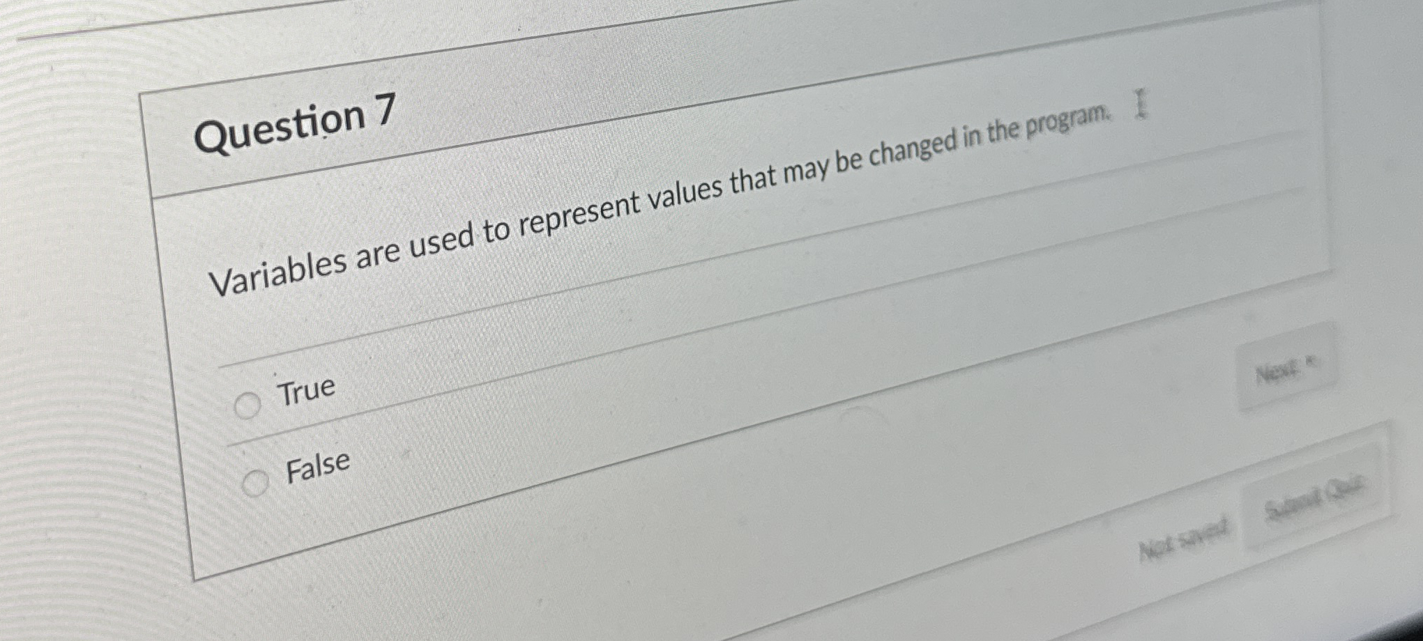 Question 7 Variables are used to represent values