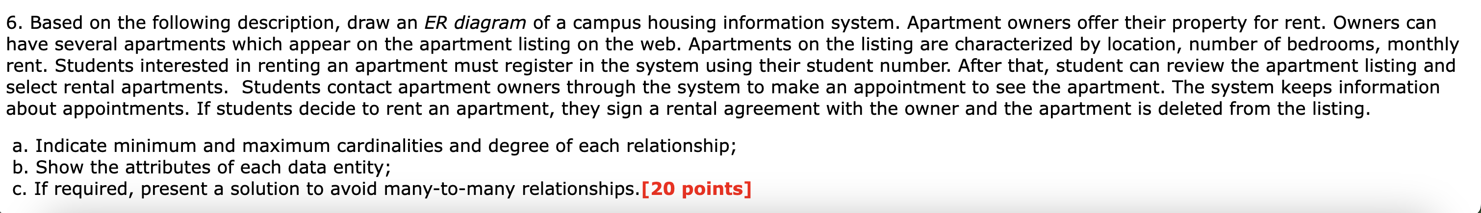 be sure to show the diagram and the answers