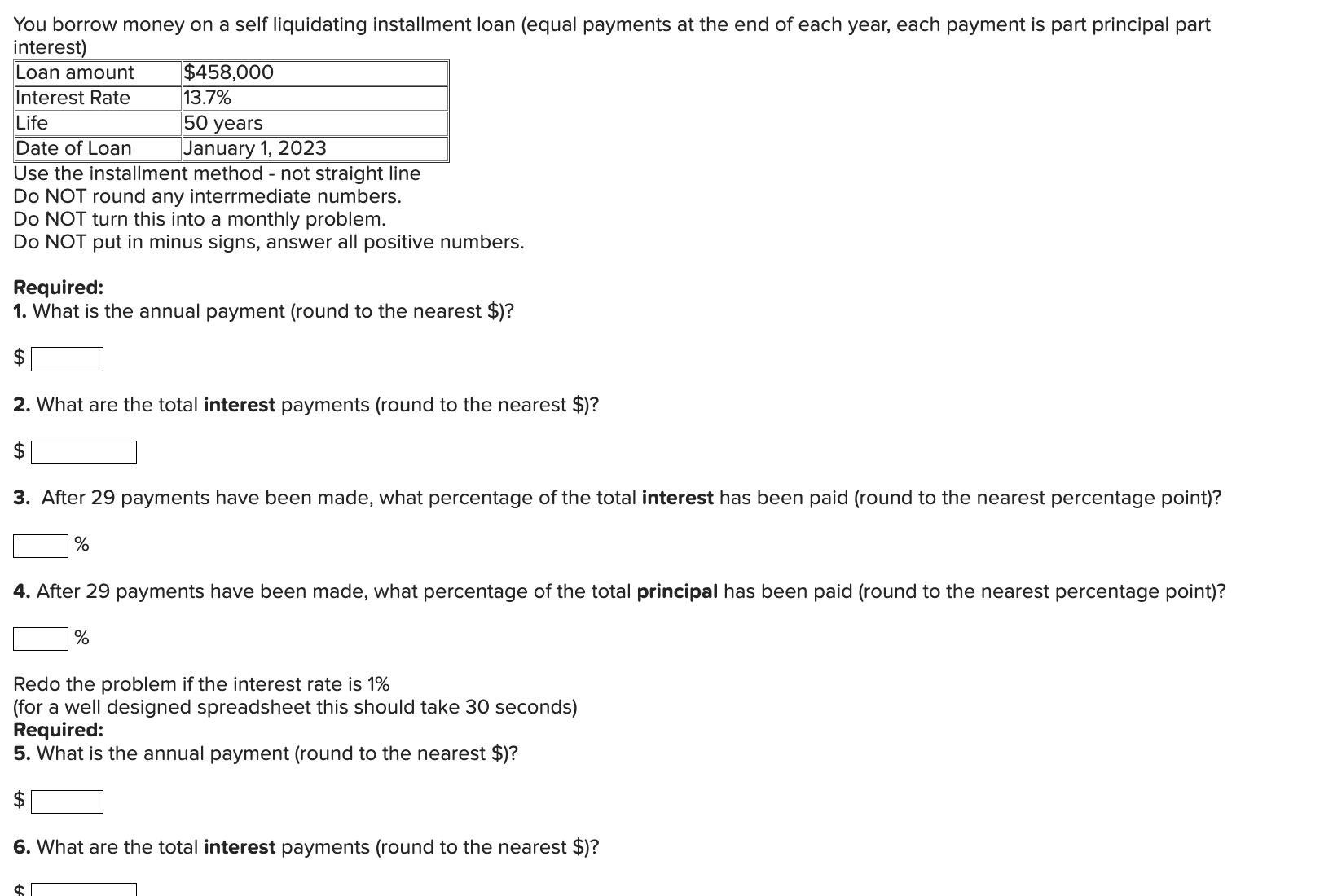 You borrow money on a self liquidating