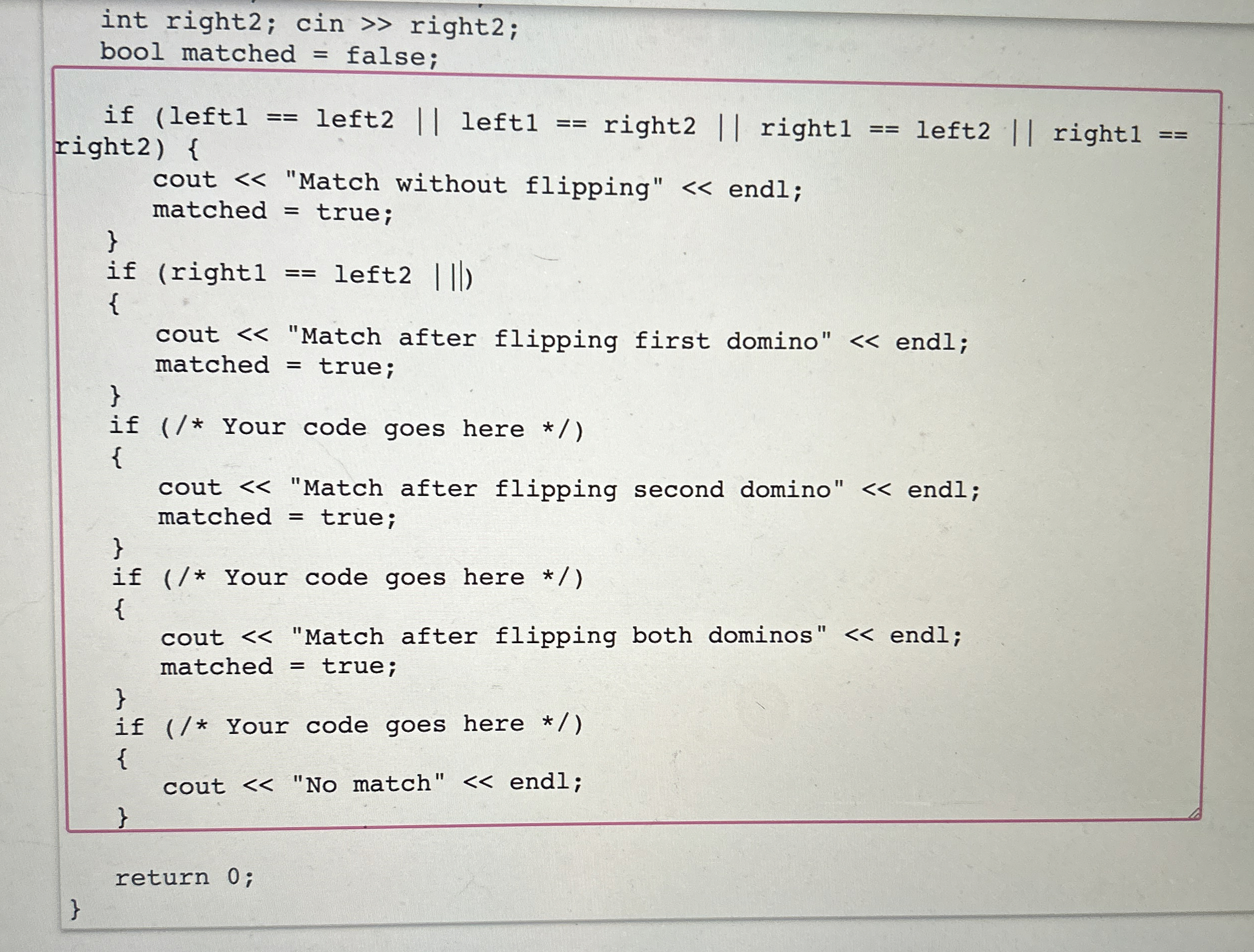 int right 2 ; cin > > right 2 ; bool matched =