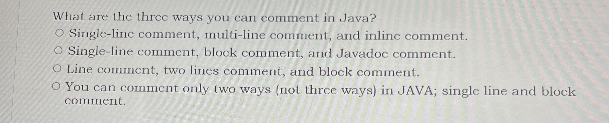 What are the three ways you can comment in Java?