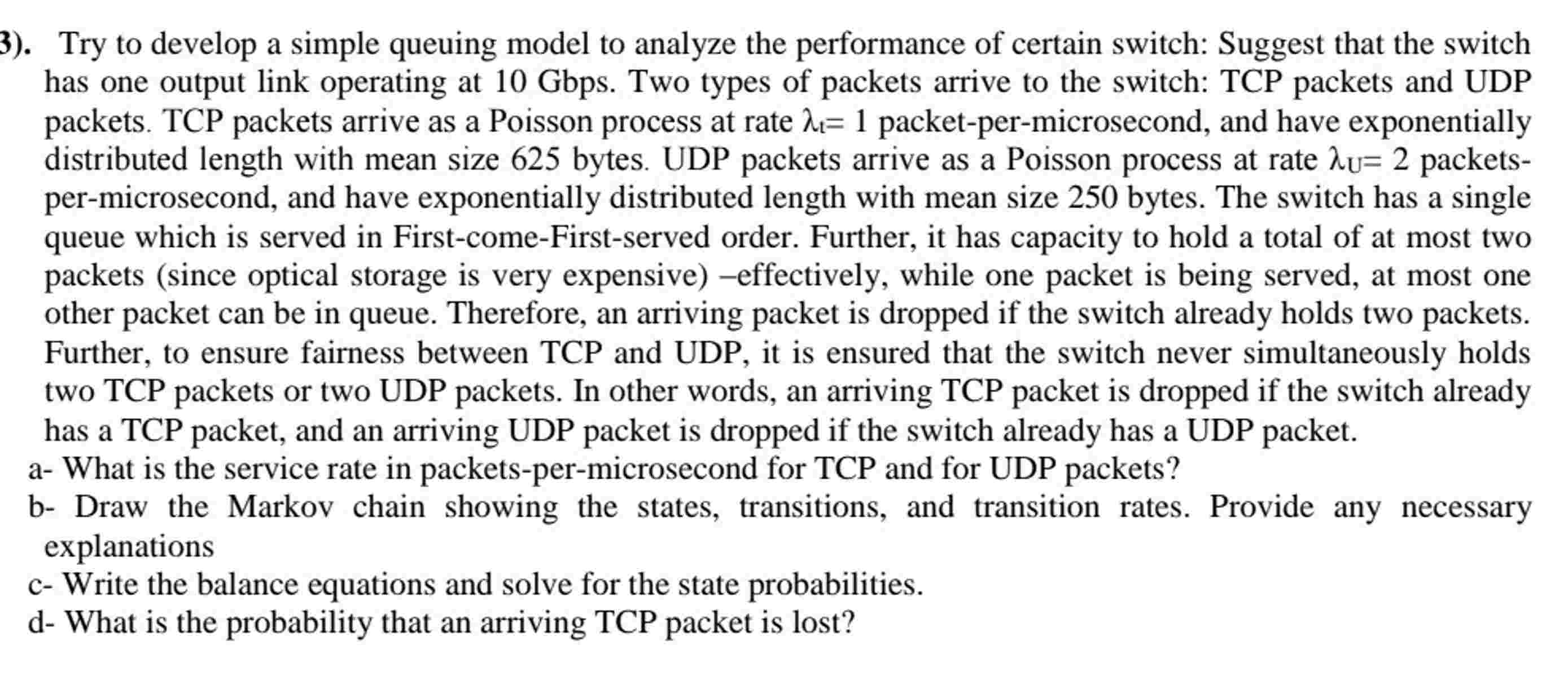3 ) . Try to develop a simple queuing model to