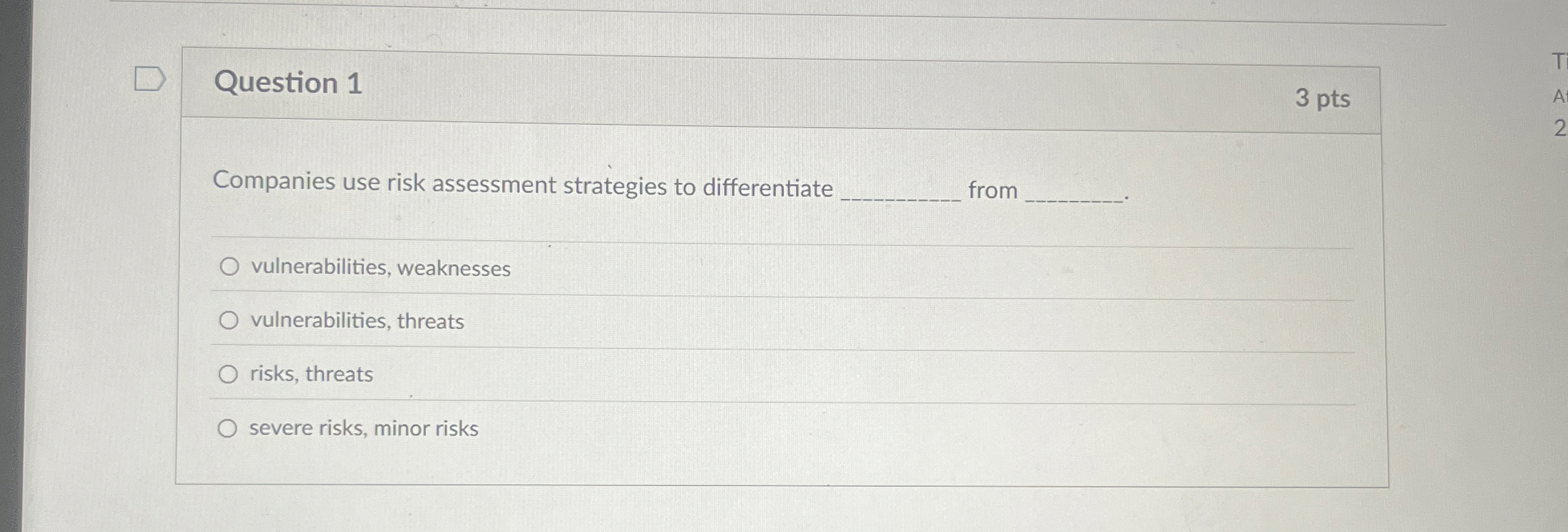 Question 1 Companies use risk assessment