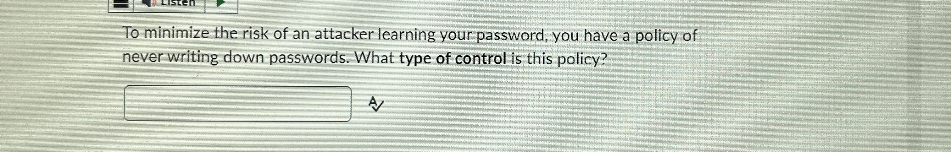 To minimize the risk of an attacker learning your