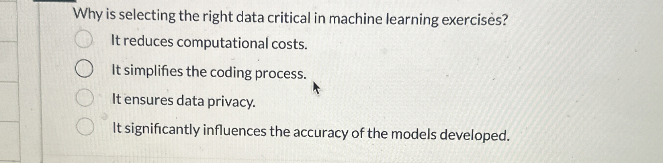 Why is selecting the right data critical in