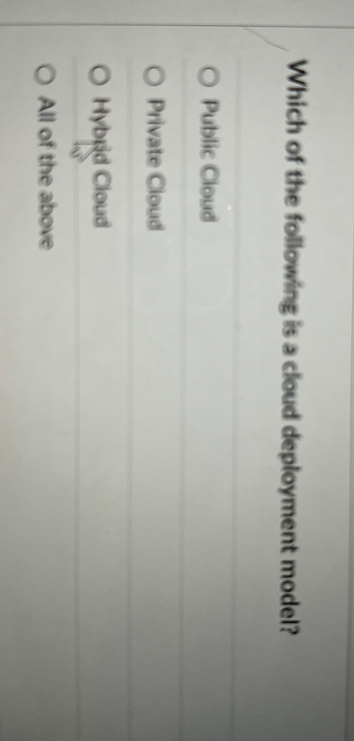 Which of the following is a cloud deployment