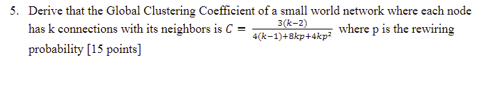 Derive that the Global Clustering Coefficient of