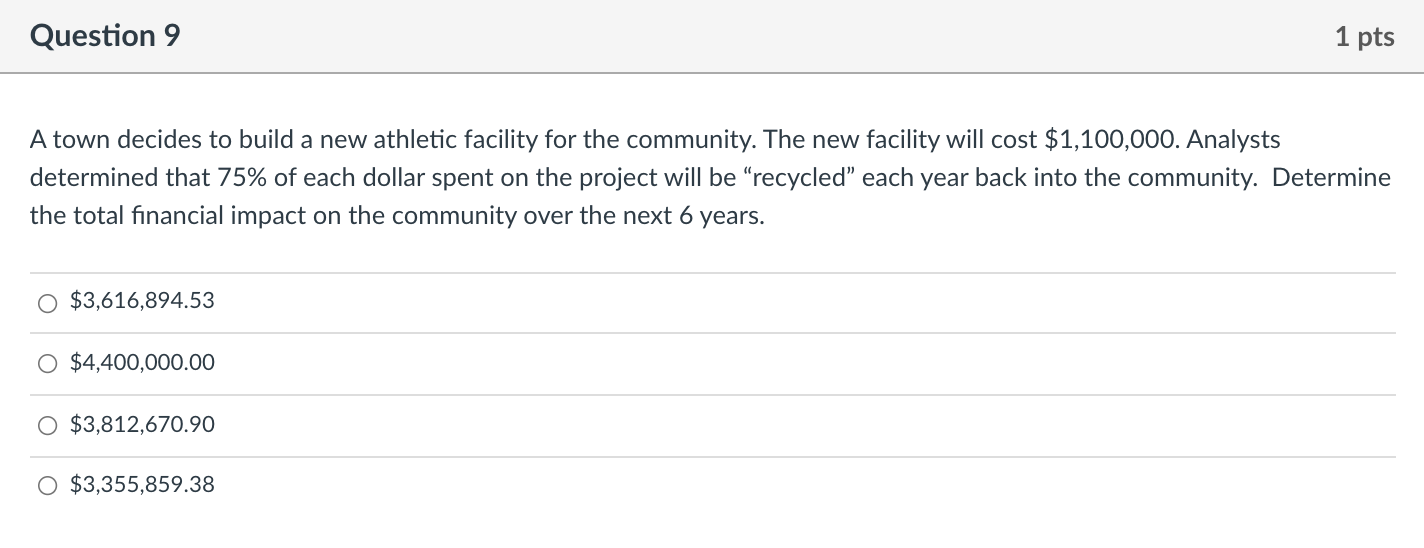 Question 9 1 pts A town decides to build a new