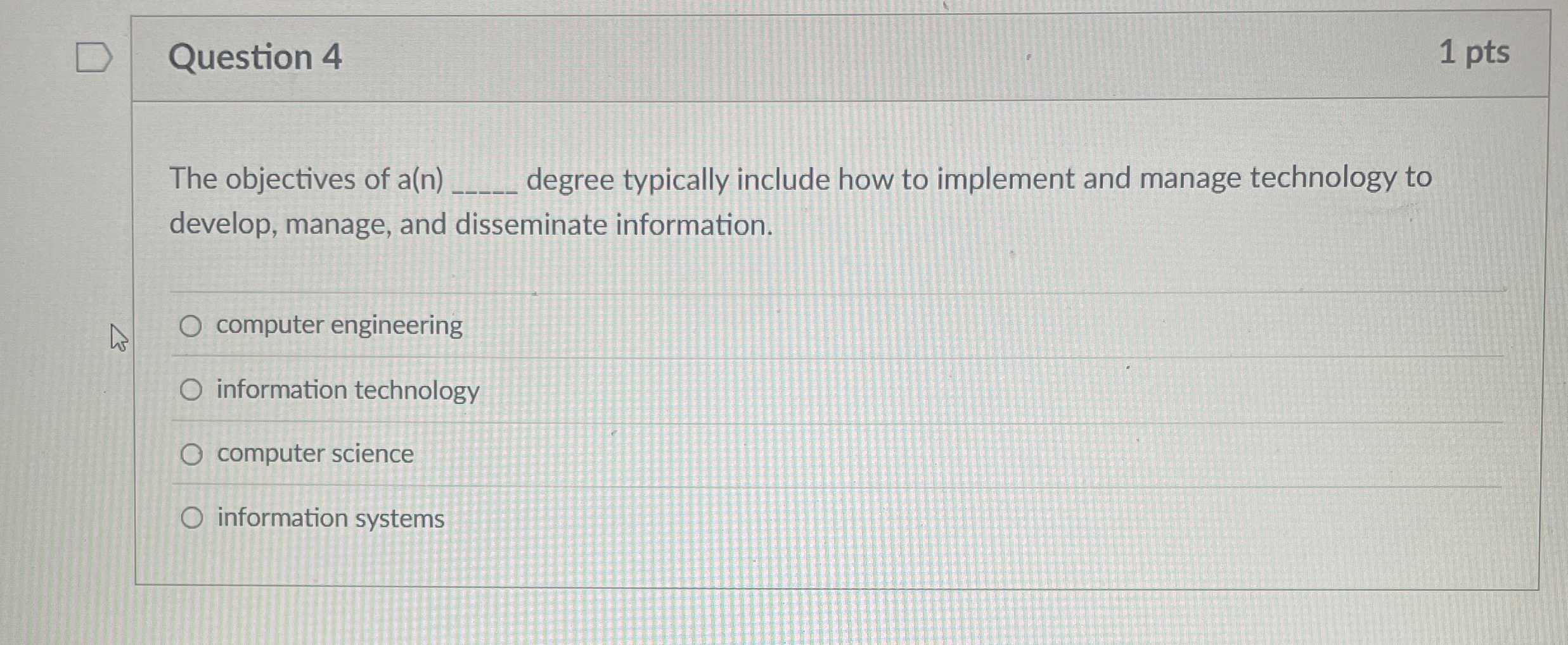 Question 4 1 pts The objectives of a ( n ) degree