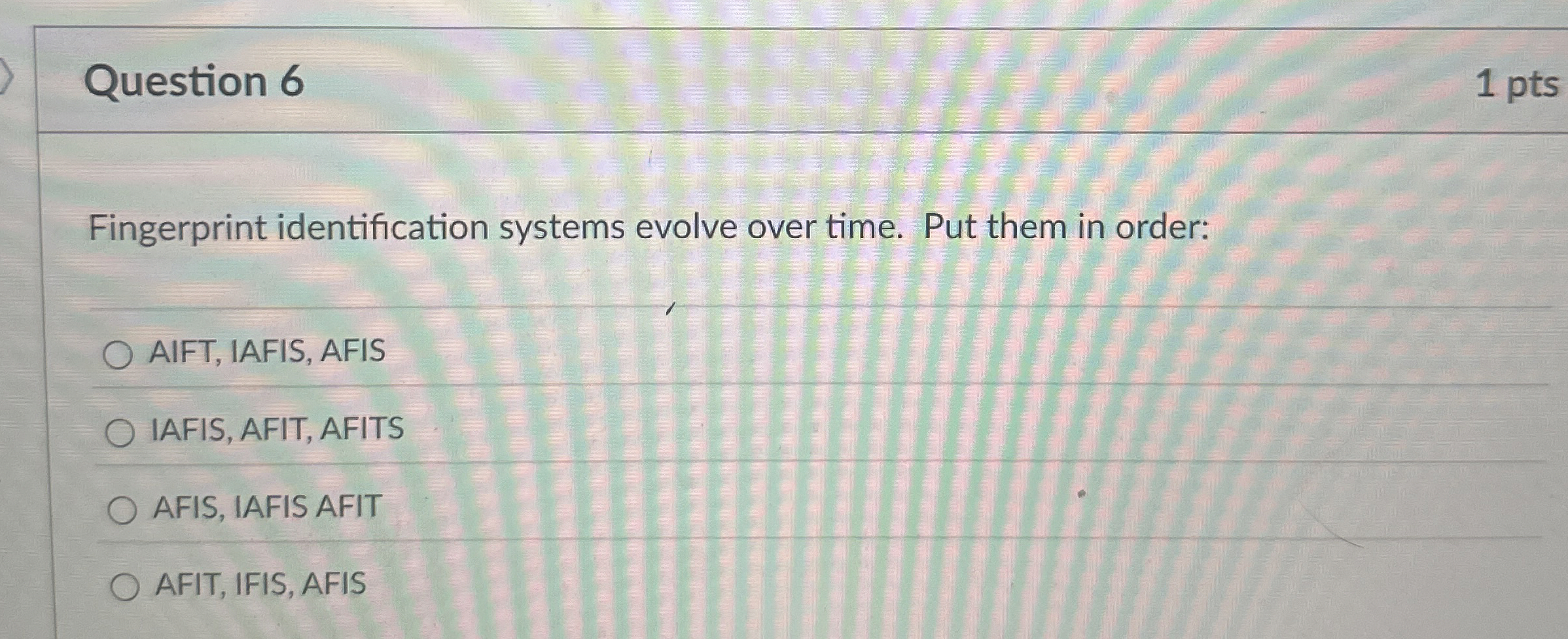 Question 6 Fingerprint identification systems