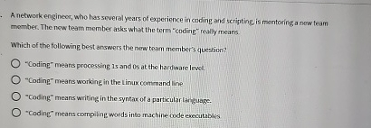 A network engineor, who has several years of