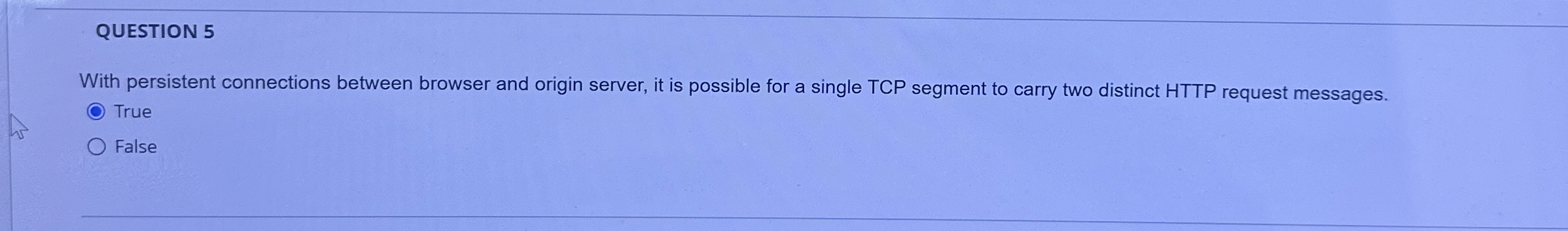 QUESTION 5 With persistent connections between