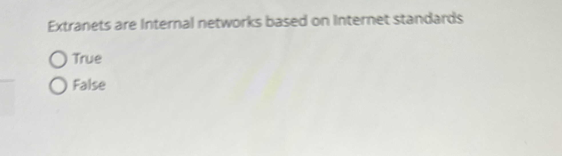 Extranets are Internal networks based on Internet