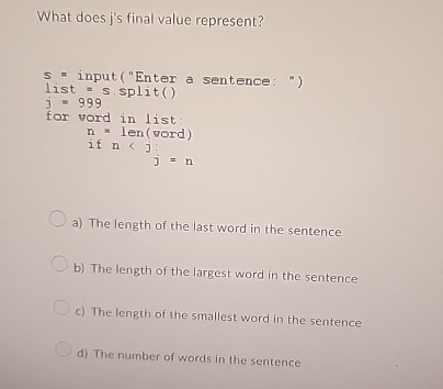 What does j ' s final value represent?a ) The