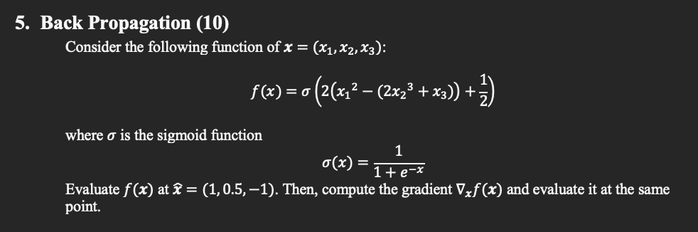 Back Propagation ( 1 0 ) Consider the following