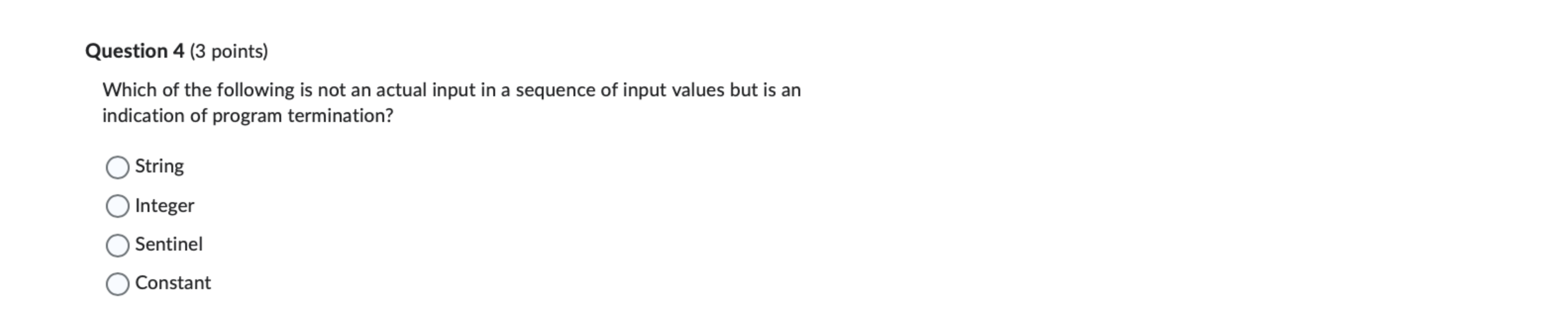 Question 4 ( 3 points ) Which of the following is