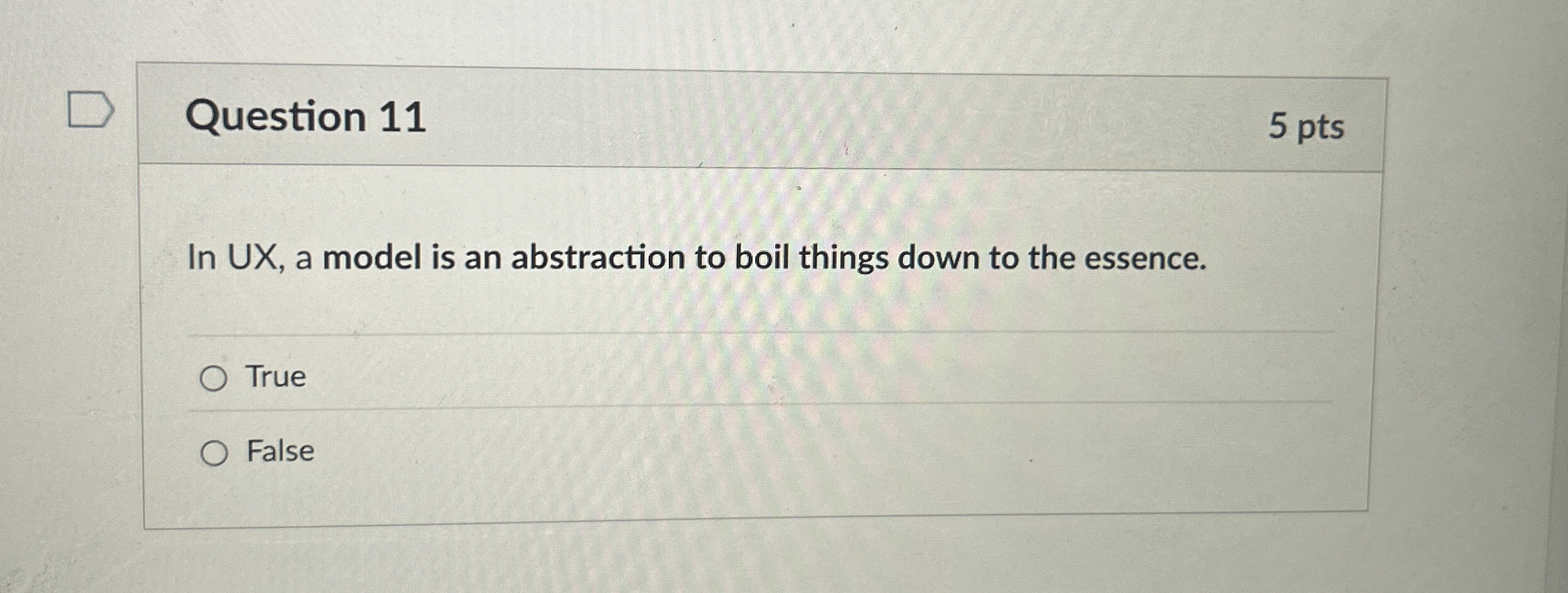 Question 1 1 In UX , a model is an abstraction to