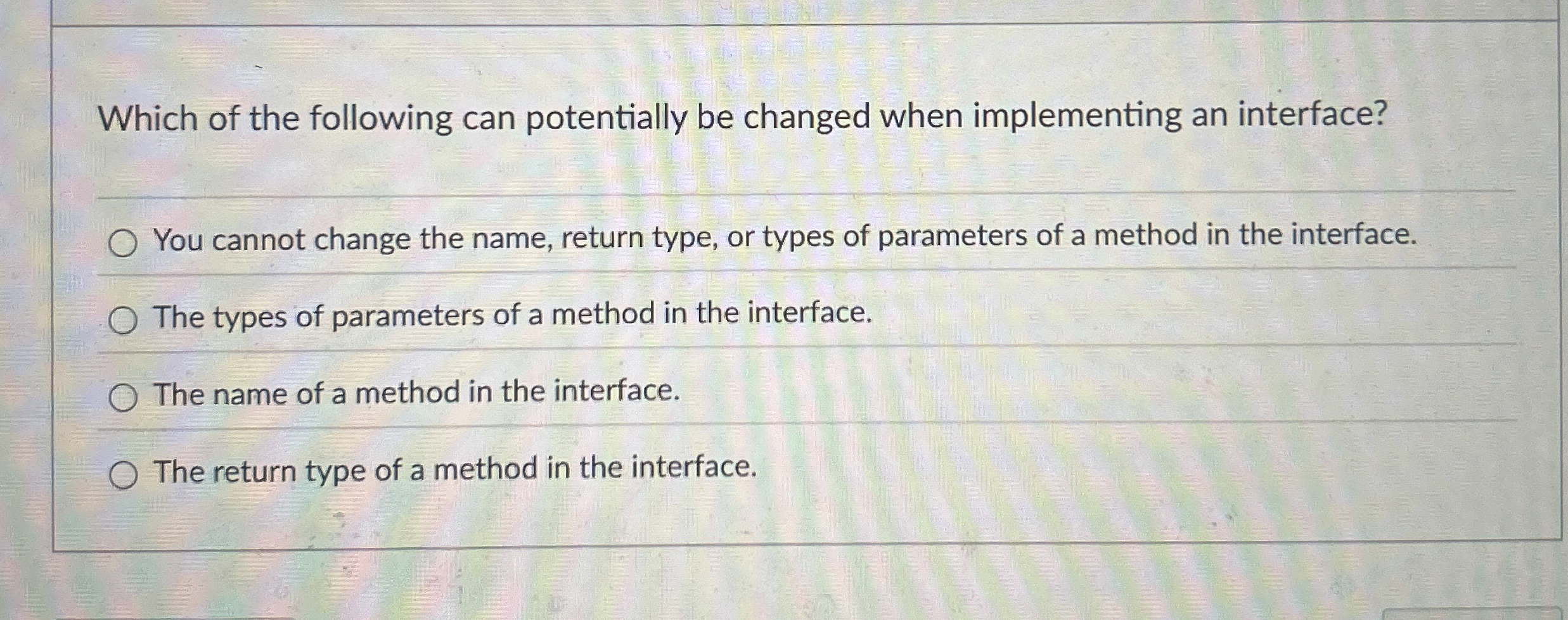 Which of the following can potentially be changed