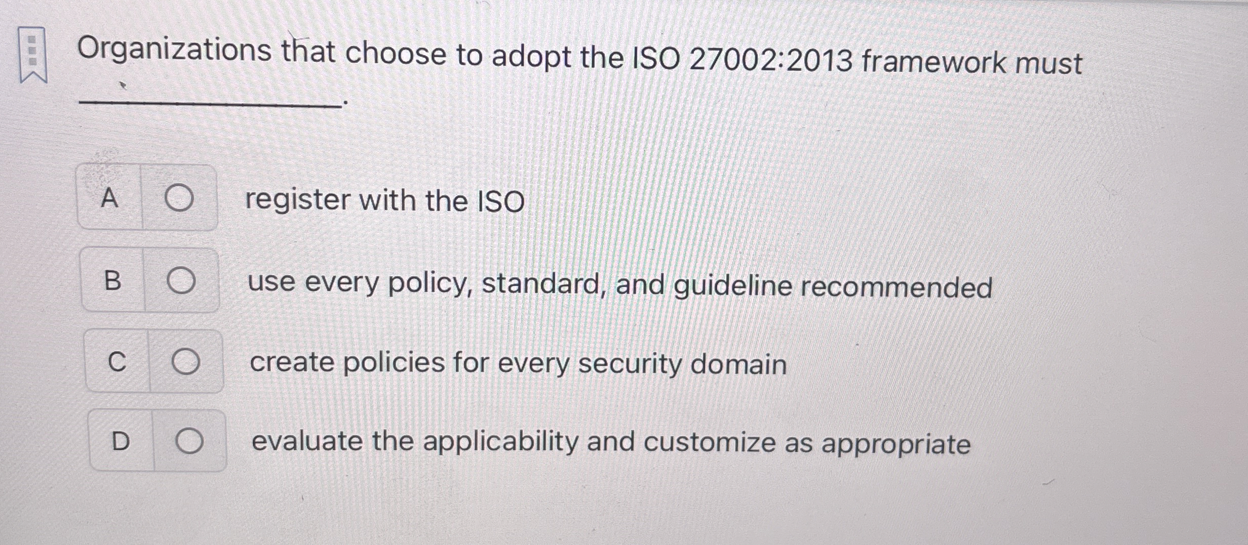 Organizations that choose to adopt the ISO 2 7 0