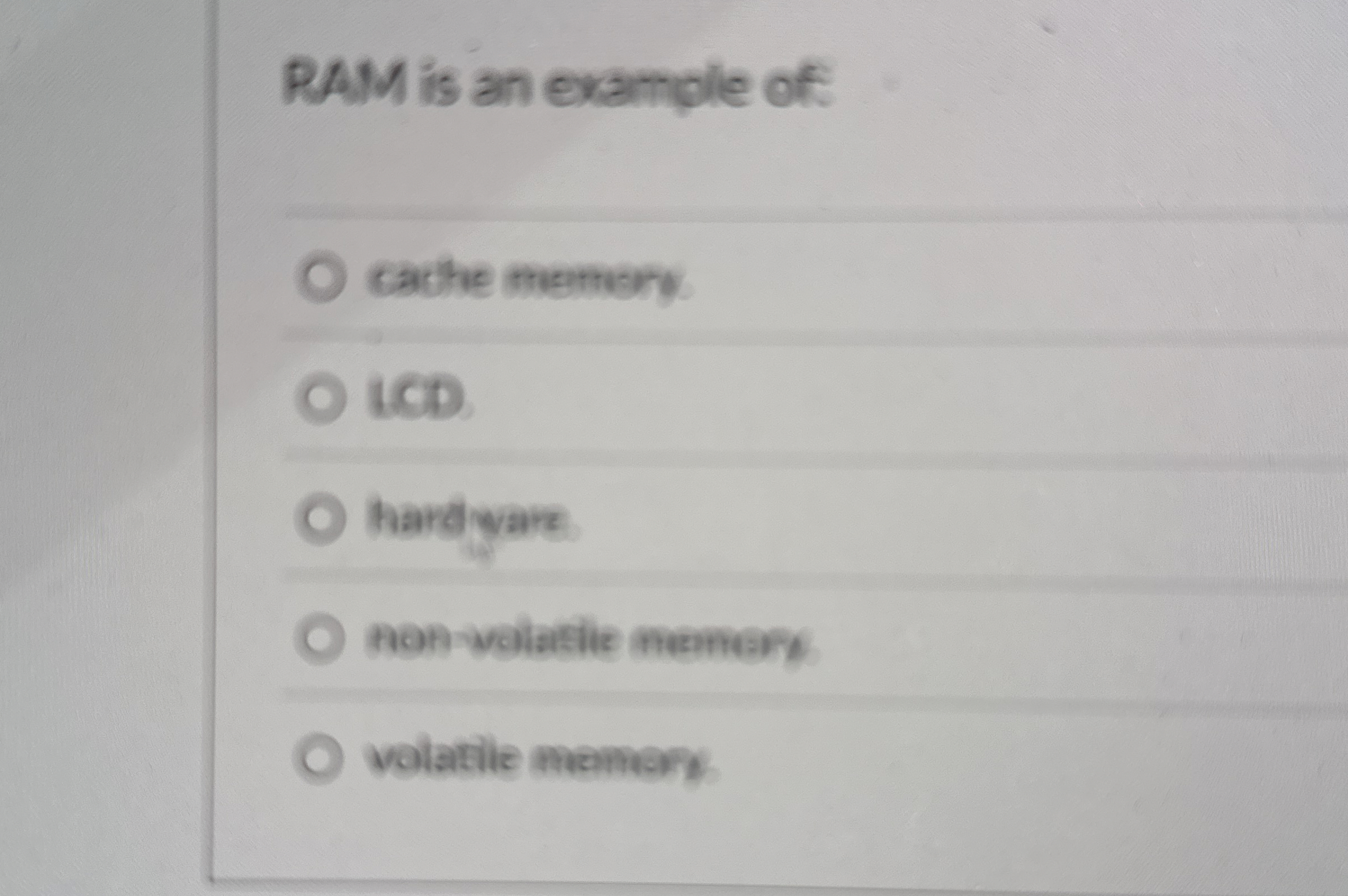 RAM is an example of: Cache memory. ICD hard