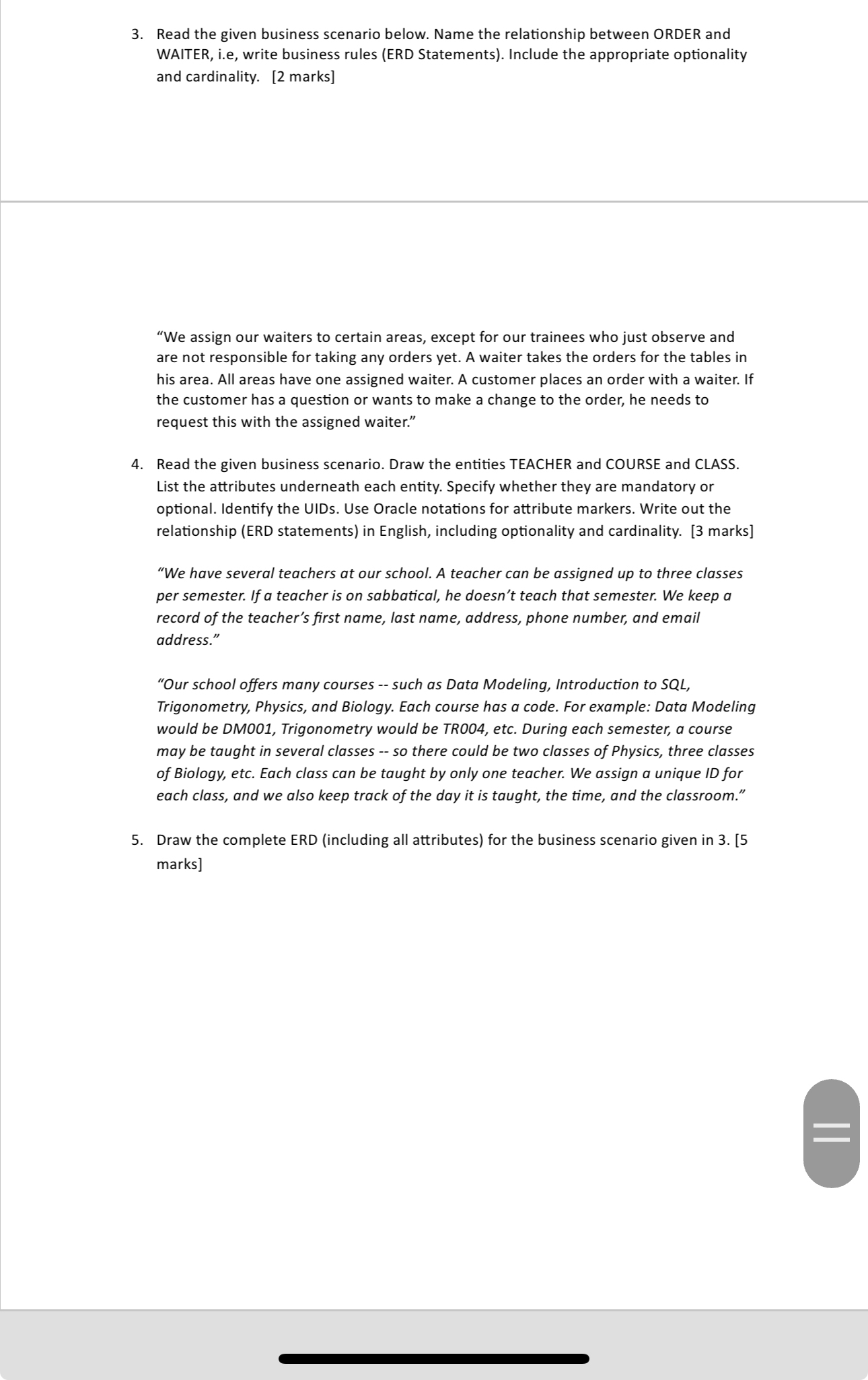 Read the given business scenario below. Name the