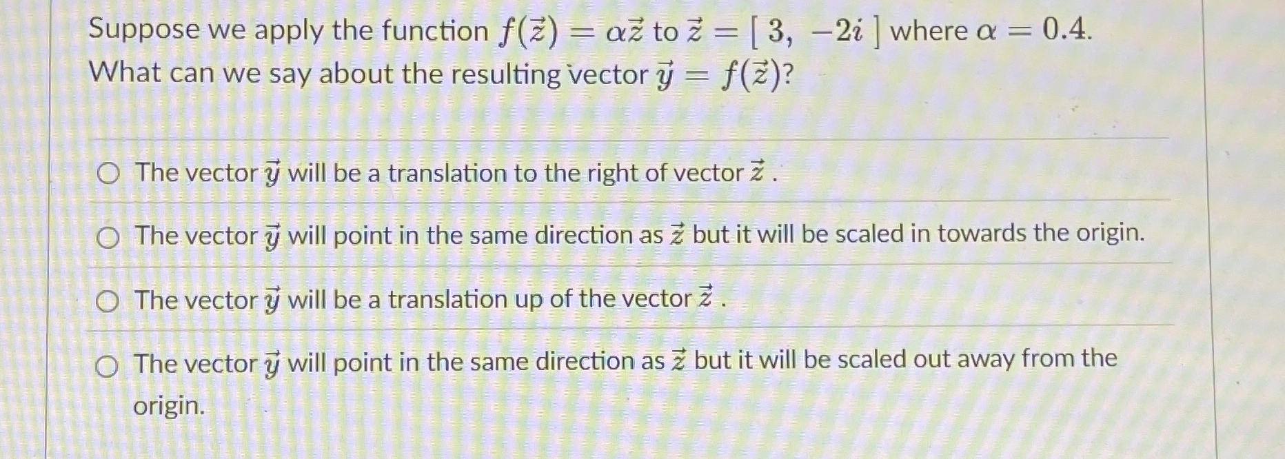 Suppose we apply the function f ( v e c ( z ) ) =