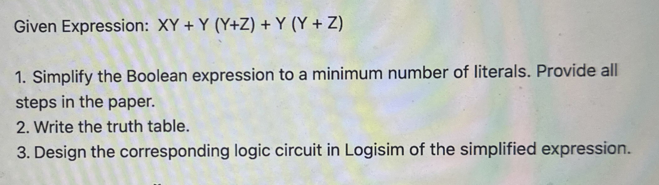 Given Expression: x Y + Y ( Y + Z ) + Y ( Y + Z )