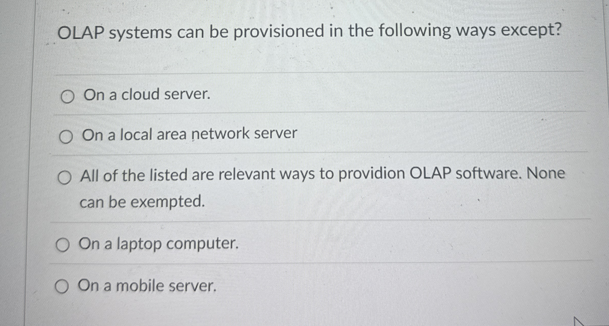 OLAP systems can be provisioned in the following