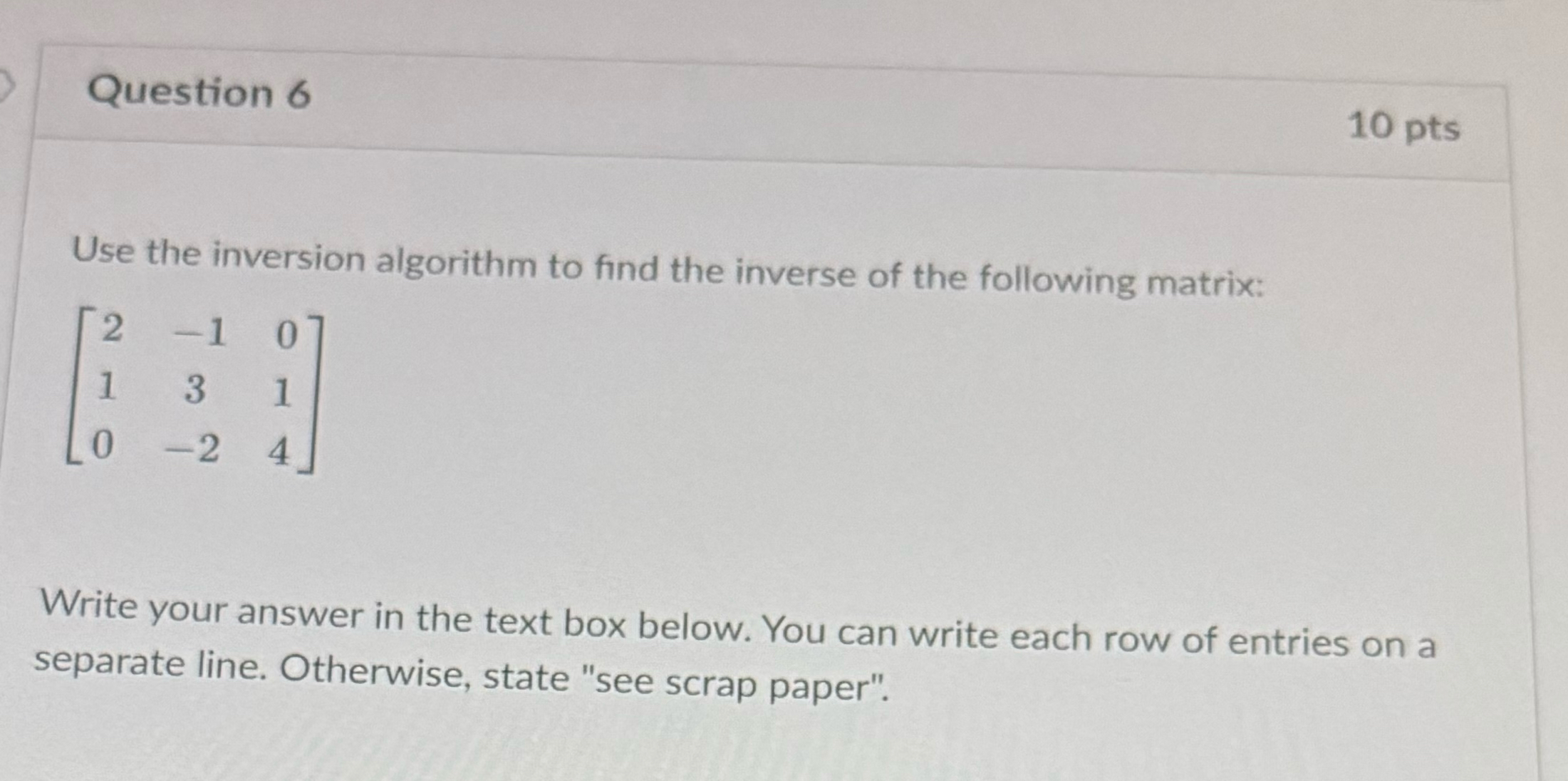 Question 6 Use the inversion algorithm to find