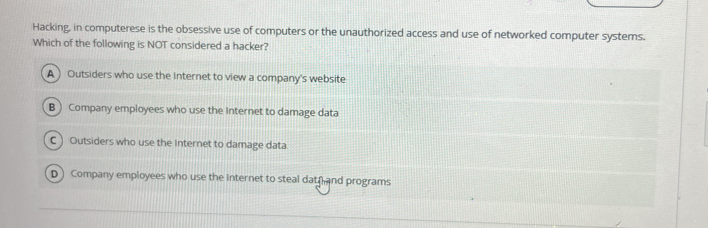 Hacking, in computerese is the obsessive use of