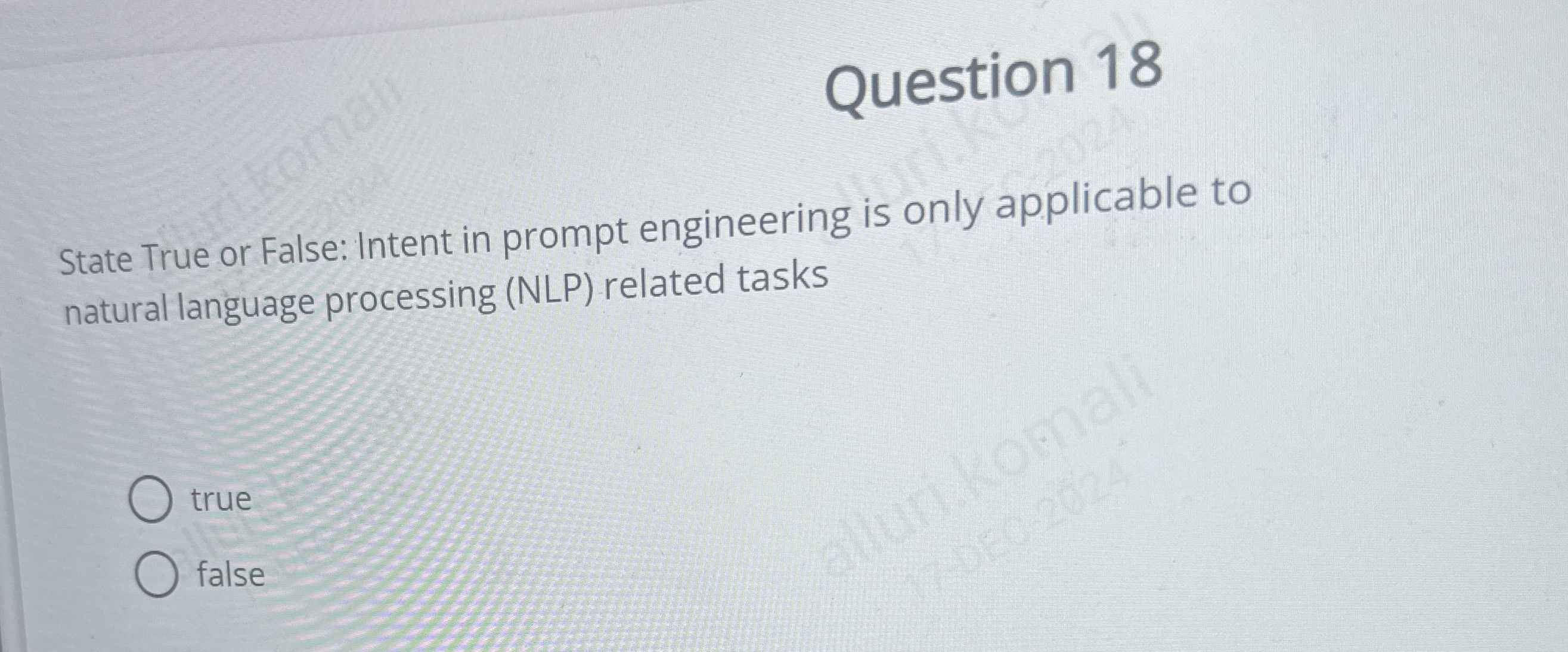 Question 1 8 State True or False: Intent in
