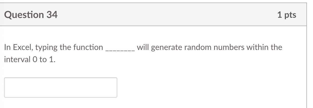 Question 3 4 1 pts In Excel, typing the function
